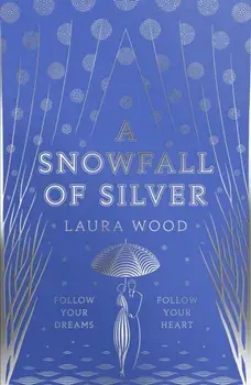 Snowfall of Silver, Paperback/Laura Wood