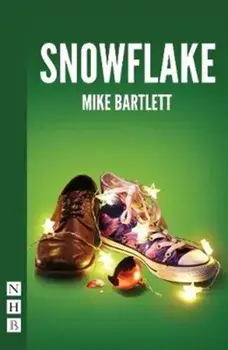 Snowflake, Paperback/Mike Bartlett