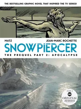 Snowpiercer: Prequel Vol. 2: Apocalypse, Paperback/Alex Nolent