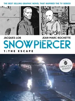 Snowpiercer: The Escape (Movie Tie-In), Paperback/Jacques Lob