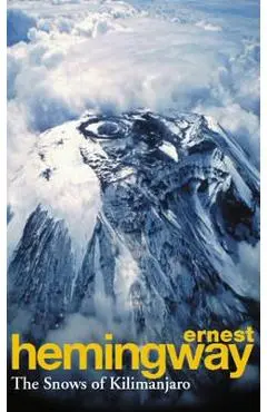 Snows Of Kilimanjaro And Other Stories - Ernest Hemingway