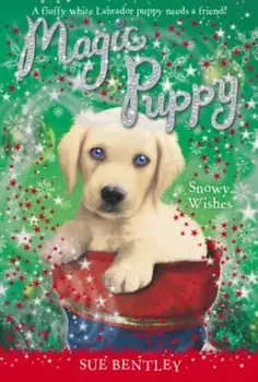 Snowy Wishes, Paperback/Sue Bentley