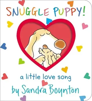 Snuggle Puppy!. A Little Love Song, Board book/Sandra Boynton