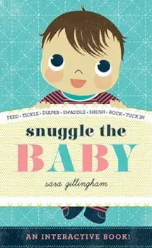 Snuggle the Baby, Hardcover/Sara Gillingham