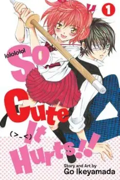 So Cute It Hurts!!, Volume 1, Paperback/Go Ikeyamada