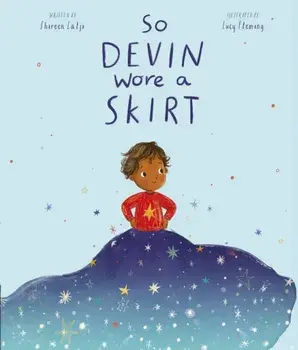 So Devin Wore a Skirt, Paperback/Shireen Lalji