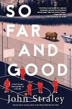 So Far And Good. A Cecil Younger Investigation #8, Paperback/John Straley