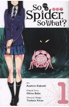 So I'm a Spider, So What? Vol. 1 (manga)