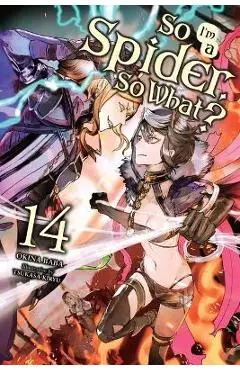 So I'm a Spider, So What?, Vol. 14 (Light Novel) - Okina Baba