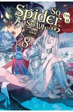 So I'm a Spider, So What?, Vol. 8 (Light Novel) - Okina Baba