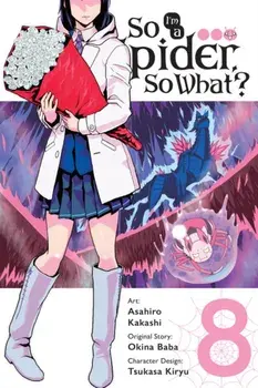 So I'm a Spider, So What?, Vol. 8, Paperback/Okina Baba