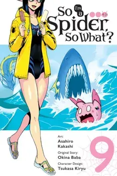 So I'm a Spider, So What?, Vol. 9 (manga), Paperback/Okina Baba