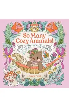 So Many Cozy Animals! - Kimma Parish