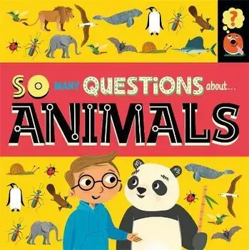 So Many Questions: About Animals, Paperback/Sally Spray