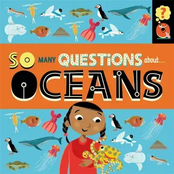 So Many Questions: About Oceans, Hardback/Sally Spray