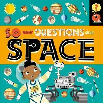 So Many Questions: About Space, Paperback/Sally Spray