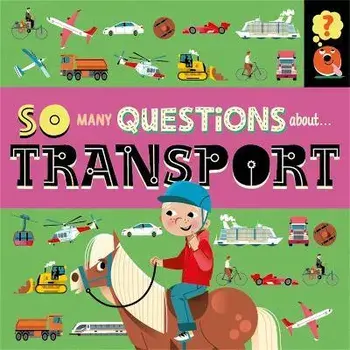 So Many Questions: About Transport, Paperback/Sally Spray