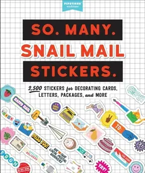 So. Many. Snail Mail Stickers.. 2,500 Stickers for Decorating Cards, Letters, Packages, and More, Paperback/Pipsticks®+Workman®