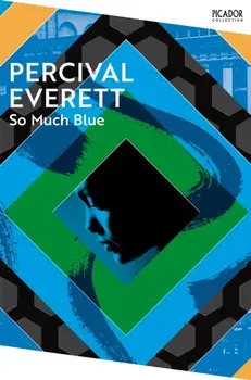 So Much Blue, Paperback/Percival Everett