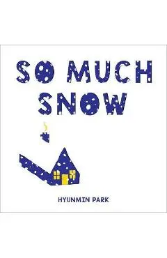 So Much Snow - Hyunmin Park