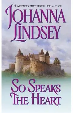 So Speaks the Heart - Johanna Lindsey
