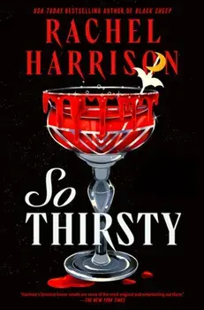 So Thirsty, Paperback/Rachel Harrison
