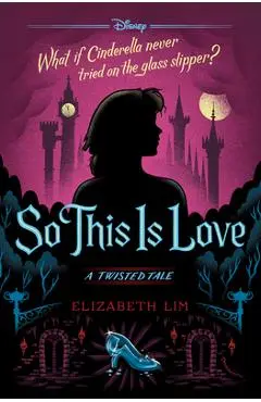 So This Is Love: A Twisted Tale - Elizabeth Lim