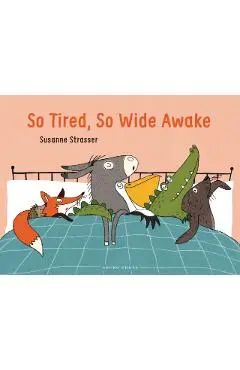 So Tired, So Wide Awake - Susanne Strasser