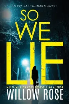 So We Lie: A Gripping, Heart-Stopping Mystery Novel, Paperback/Willow Rose