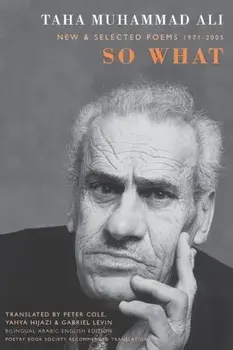 So What. New and Selected Poems 1971-2005, Paperback/Taha Muhammad Ali