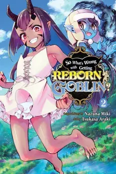 So What's Wrong with Getting Reborn as a Goblin?, Vol. 2, Paperback/***