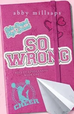 So Wrong: A Why Choose Sports Romance - Abby Millsaps