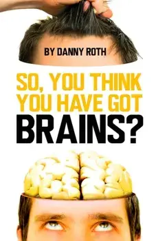 So You Think You've Got Brains?, Paperback/Danny Roth