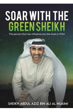 Soar with the Green Sheikh - Abdul Aziz Bin Ali Al Nuaimi Sheikh
