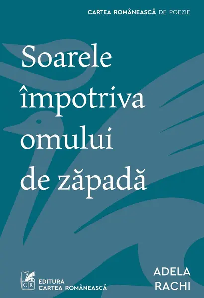 Soarele împotriva omului de zăpadă - Adela Rachi