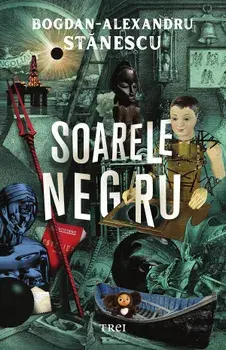 Soarele negru/Bogdan-Alexandru Stanescu