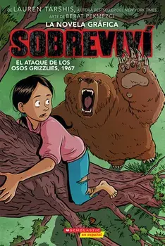 Sobreviví El Ataque de Los Osos Grizzlies, 1967 (Graphix) (I Survived the Attack of the Grizzlies, 1967), Paperback/Lauren Tarshis