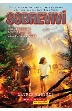 Sobreviví Los Incendios Forestales de California, 2018 (I Survived the California Wildfires, 2018) - Lauren Tarshis