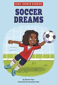 Soccer Dreams, Paperback/Shawn Pryor