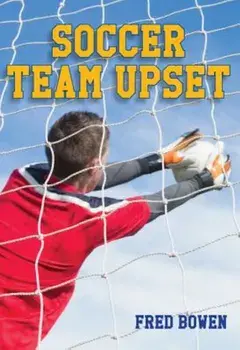 Soccer Team Upset, Paperback/Fred Bowen