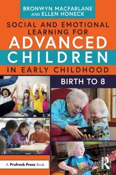 Social and Emotional Learning for Advanced Children in Early Childhood. Birth to 8, Paperback/Ellen Honeck