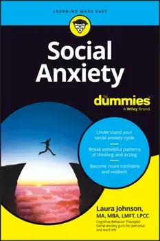 Social Anxiety For Dummies, Paperback/Laura Johnson