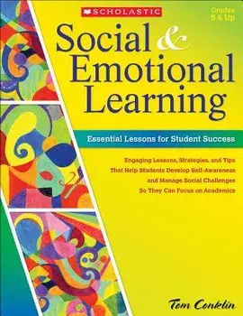 Social & Emotional Learning: Essential Lessons for Student Success, Paperback/Tom Conklin