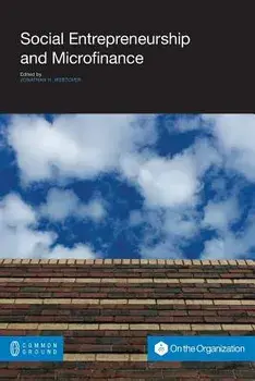 Social Entrepreneurship and Microfinance, Paperback/Jonathan H. Westover