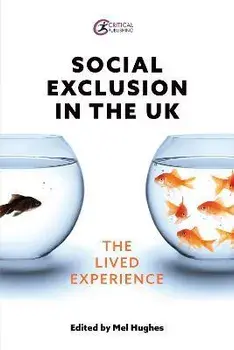 Social Exclusion in the UK. The lived experience, Paperback/***