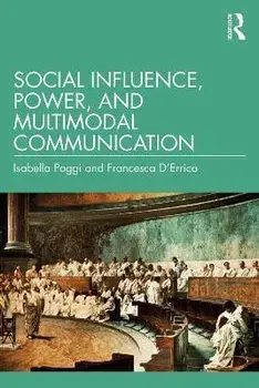 Social Influence, Power, and Multimodal Communication, Paperback/Francesca DErrico