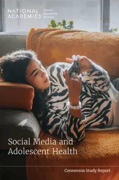 Social Media and Adolescent Health, Paperback/Committee on the Impact of Social Media on Adolescent Health
