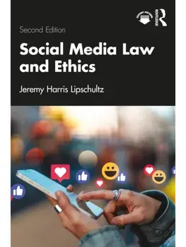 Social Media Law and Ethics. 2 ed, Paperback/Jeremy Harris Lipschultz