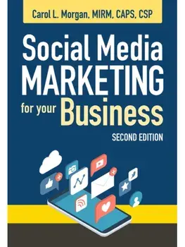 Social Media Marketing for Your Business. 2, Paperback/Carol L. Morgan