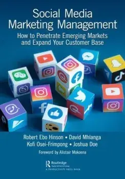 Social Media Marketing Management. How to Penetrate Emerging Markets and Expand Your Customer Base, Paperback/Joshua Doe